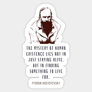 Fyodor Dostoyevsky portrait with Quote Sticker